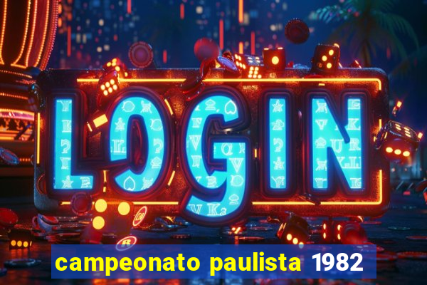 campeonato paulista 1982