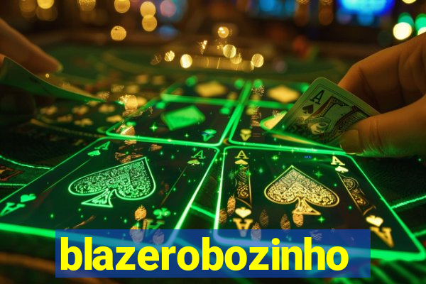 blazerobozinho