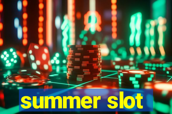 summer slot