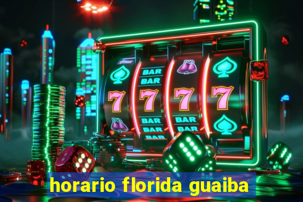 horario florida guaiba