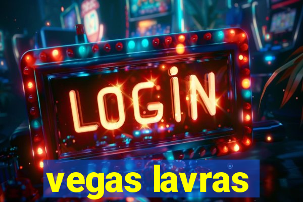 vegas lavras