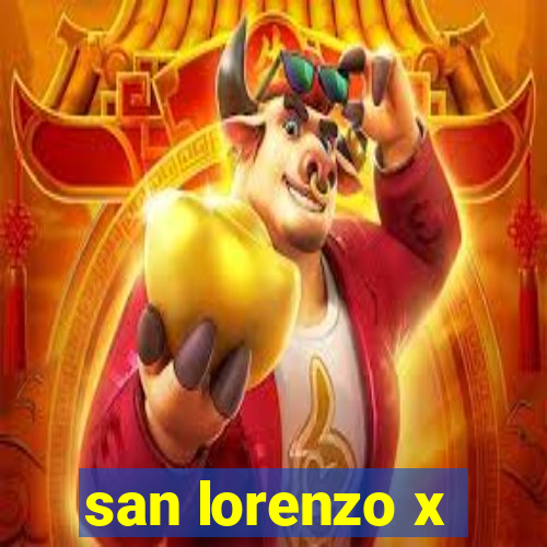 san lorenzo x