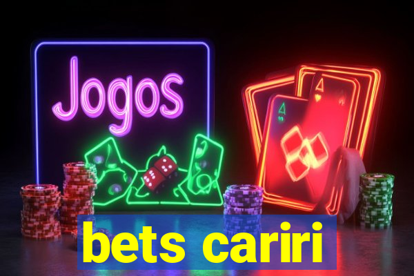 bets cariri