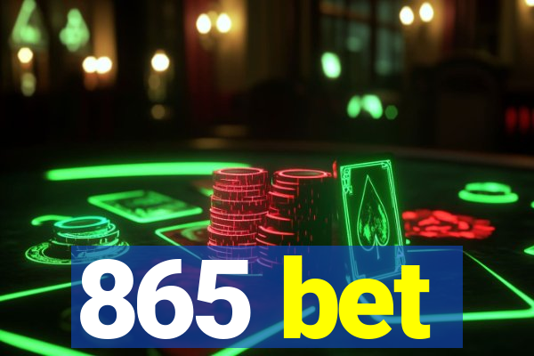 865 bet