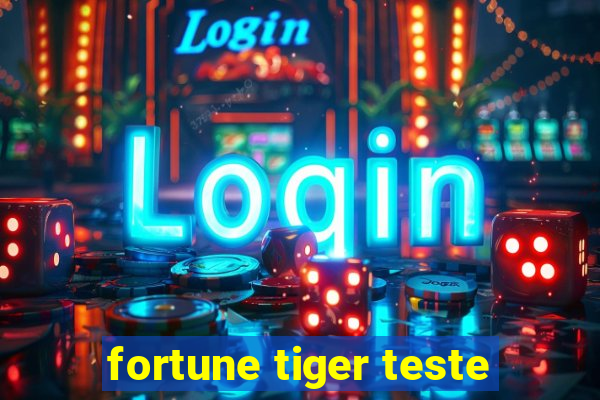 fortune tiger teste