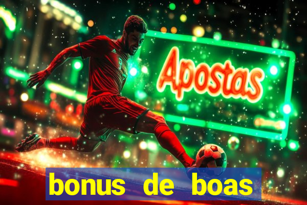 bonus de boas vindas gratis