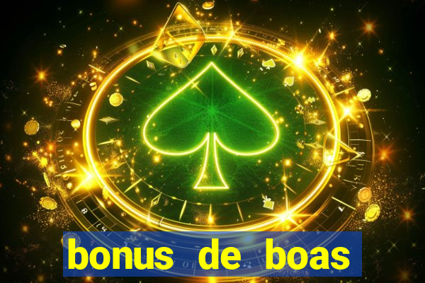 bonus de boas vindas gratis