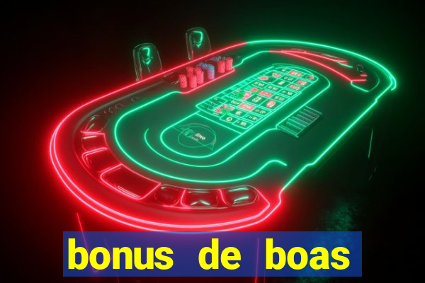 bonus de boas vindas gratis