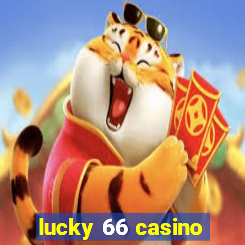 lucky 66 casino