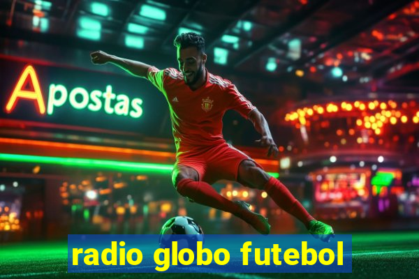 radio globo futebol