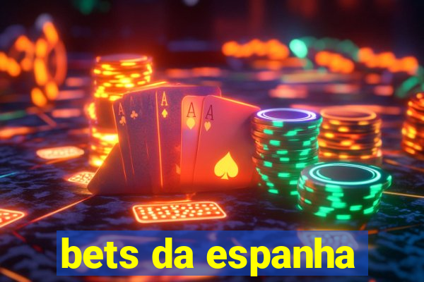 bets da espanha