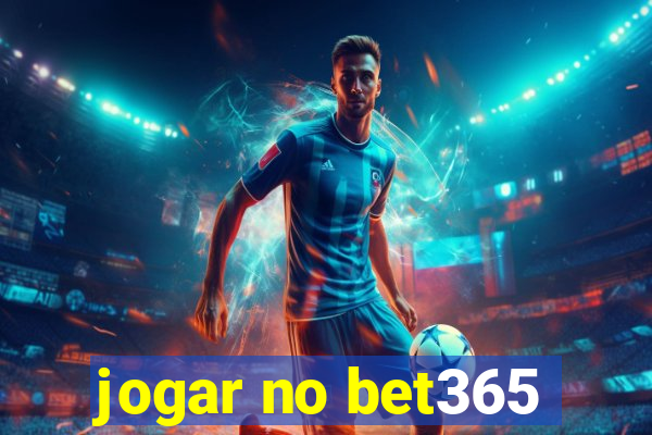 jogar no bet365