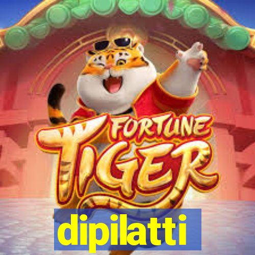 dipilatti