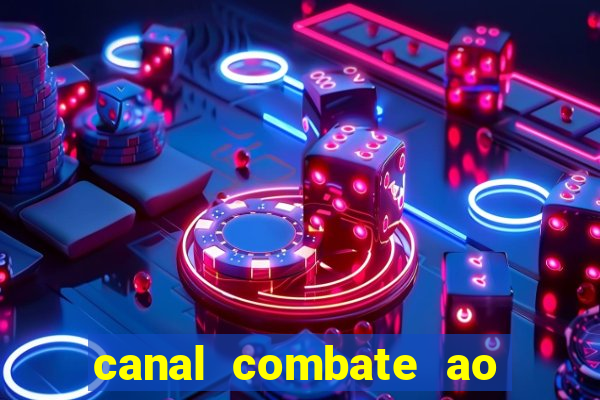 canal combate ao vivo multicanais