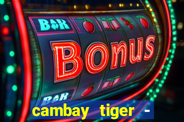 cambay tiger - seafood & meat