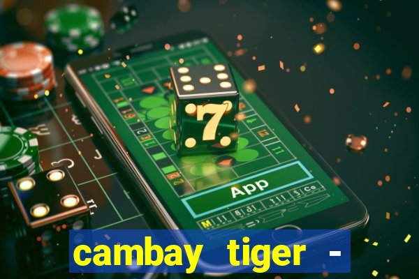 cambay tiger - seafood & meat