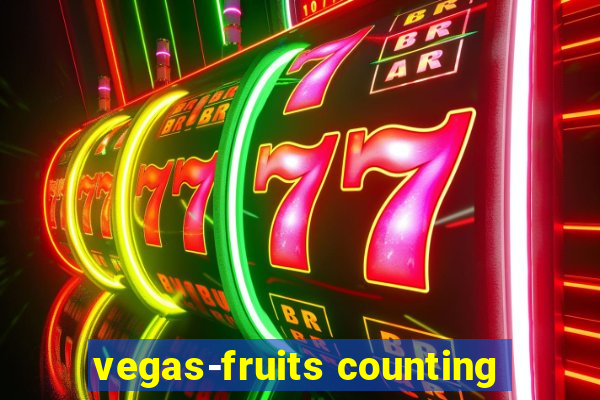 vegas-fruits counting