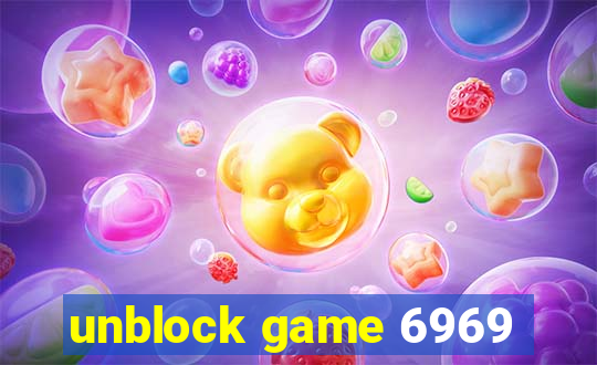 unblock game 6969