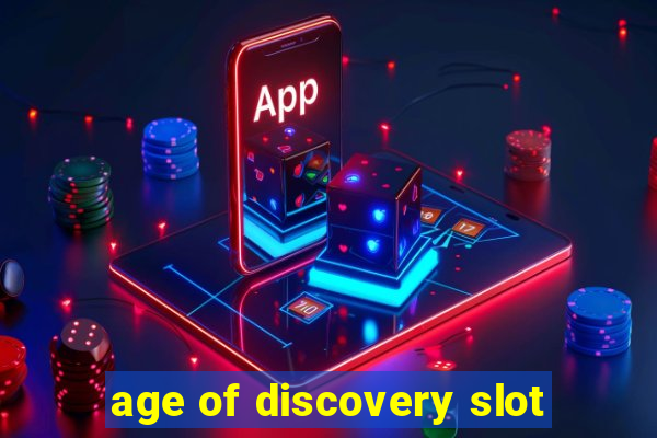 age of discovery slot