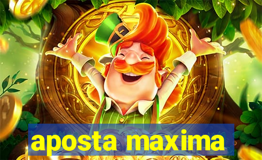 aposta maxima