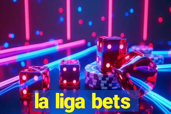 la liga bets