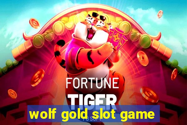 wolf gold slot game