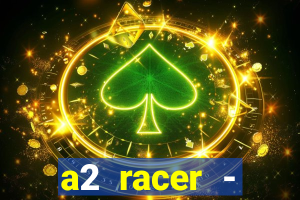 a2 racer - riscando o asfalto filme completo dublado download