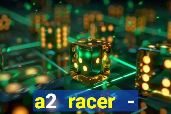 a2 racer - riscando o asfalto filme completo dublado download