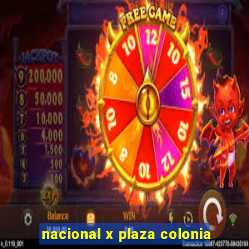 nacional x plaza colonia