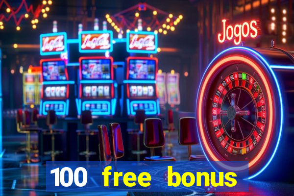 100 free bonus casino no deposit philippines