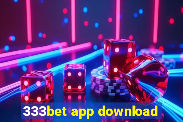 333bet app download