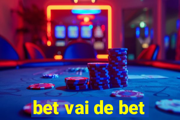 bet vai de bet