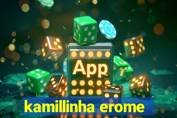 kamillinha erome