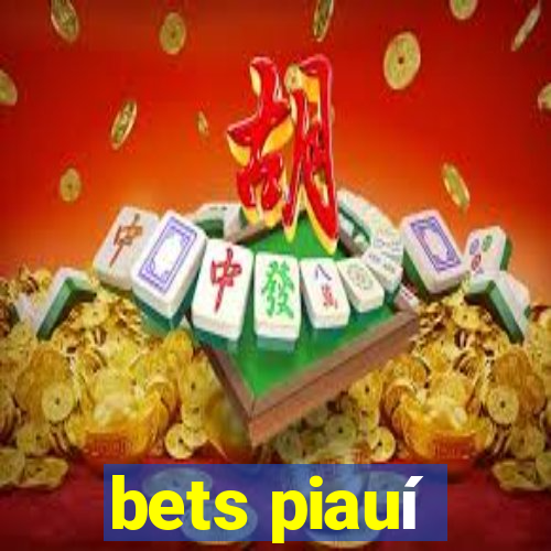 bets piauí