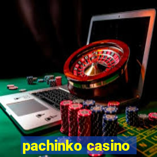 pachinko casino