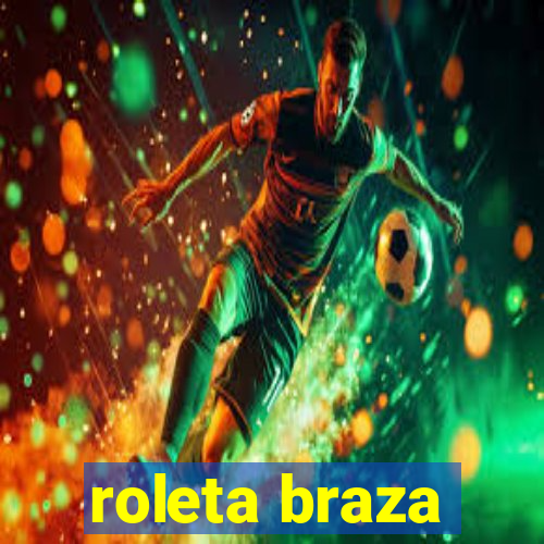 roleta braza