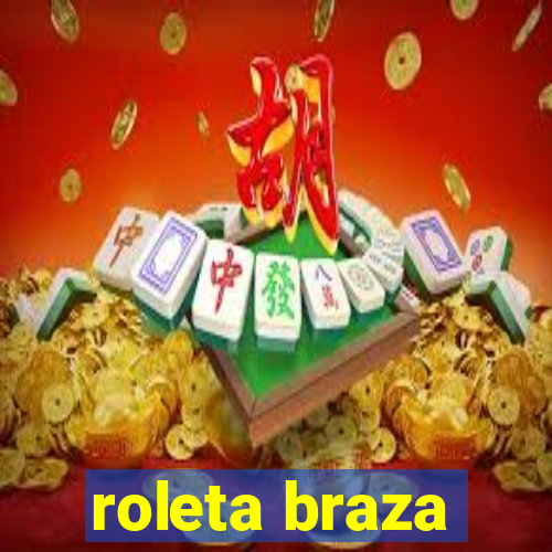 roleta braza