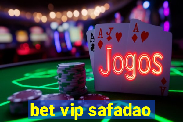 bet vip safadao