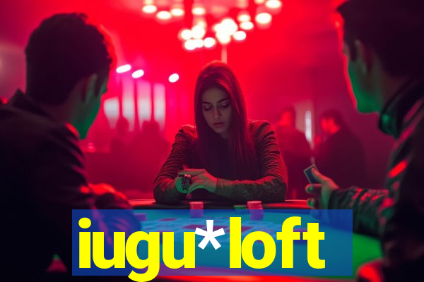 iugu*loft