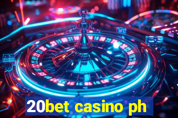 20bet casino ph