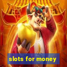 slots for money