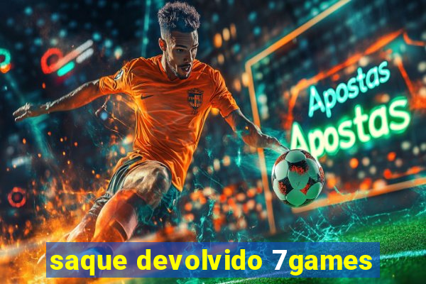 saque devolvido 7games