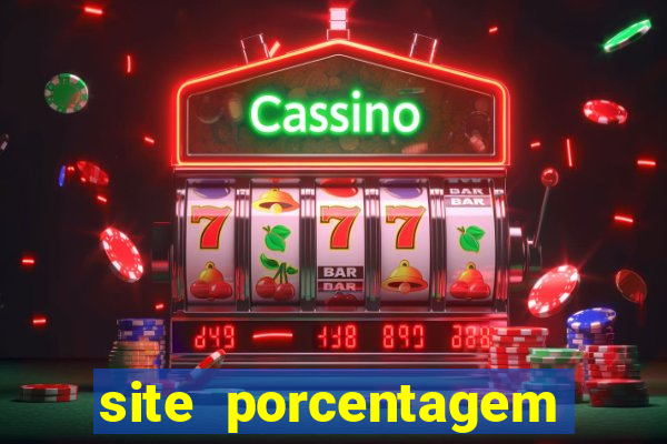 site porcentagem jogos slot