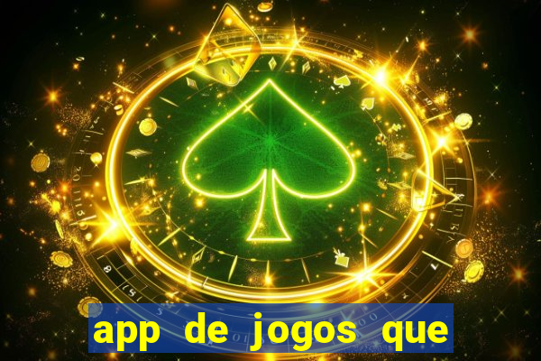 app de jogos que ganha dinheiro