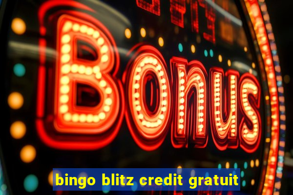 bingo blitz credit gratuit