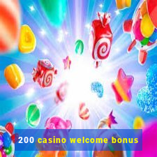 200 casino welcome bonus