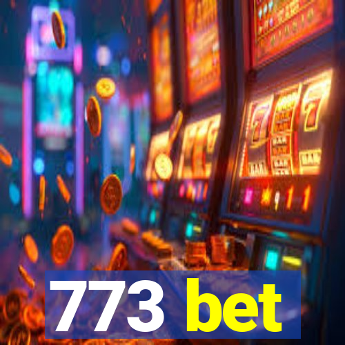 773 bet