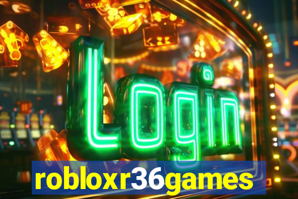 robloxr36games