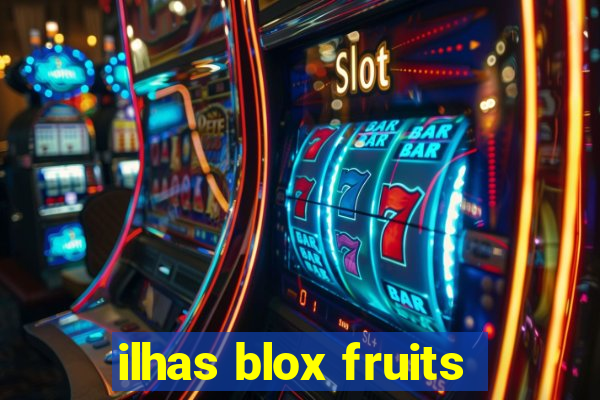 ilhas blox fruits