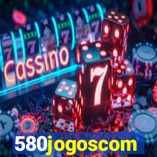 580jogoscom